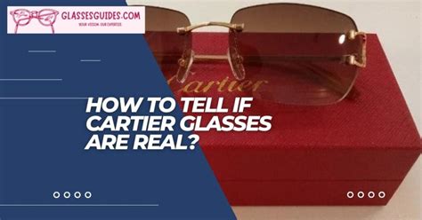 how to tell fake cartier glasses